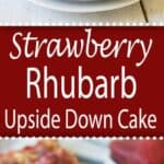 Strawberry Rhubarb Upside Down Cake