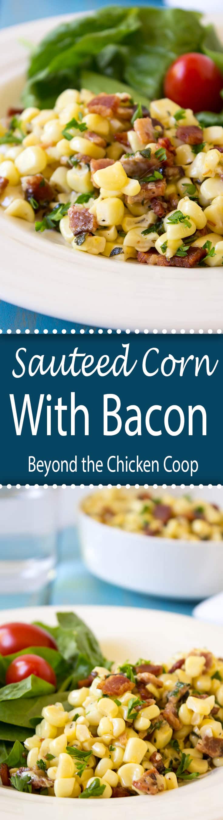 Sauteed corn with bacon and fresh herbs.