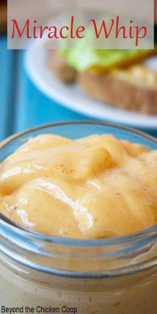Homemade "Miracle Whip Dressing" Beyond The Chicken Coop