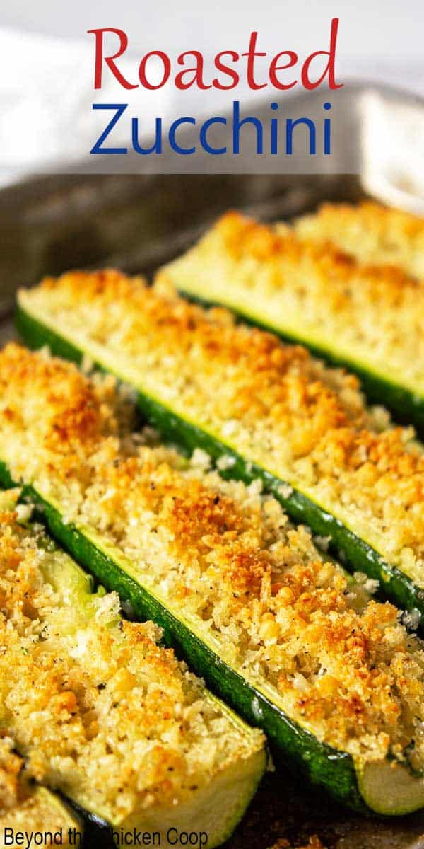 Roasted Zucchini - Beyond The Chicken Coop