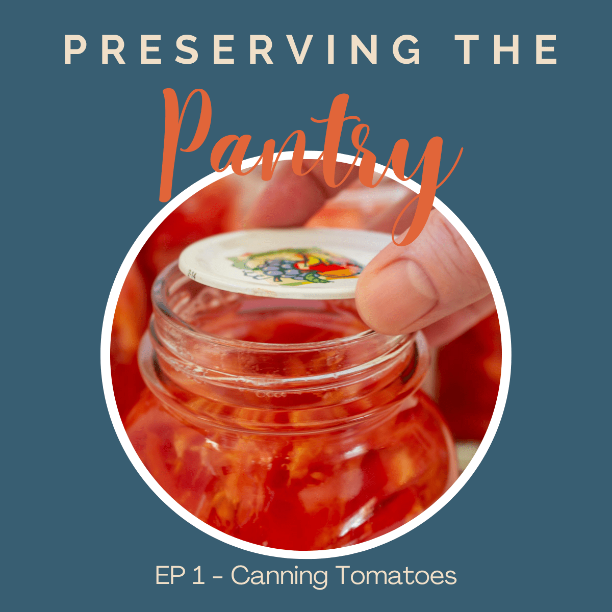 Cover work for podcast with a jar of tomatoes.