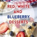Red, White, and Blueberry Desserts.